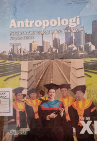 Antropologi : Pelajaran Antropologi Untuk SMA/MA Program Bahasahasa