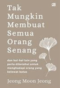 Tak Mungkin Membuat Semua Orang Senang