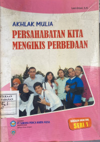 Ahlak Mulia Persahabatan Kita Mengikis Perbedaan