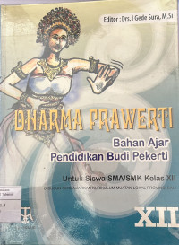 Dharma Prawerti: Bahan Ajar Pendidikan Budi Pekerti