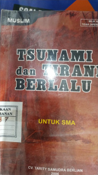 Tsunami dan TIRANI BERLALU